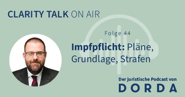 DORDA Clarity Talk on Air_Folge 44 Impfpflicht: Pläne, Grundlage, Strafen